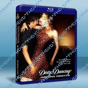 辣身舞2：情迷哈瓦那 Dirty Dancing: Havana Nights 