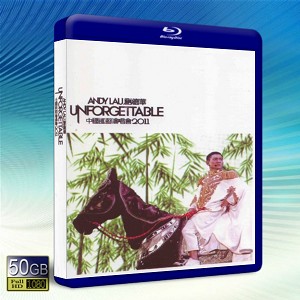 劉德華Unforgettable中國巡迴演唱會2011 -藍光影片50G 