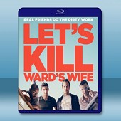 殺妻同盟軍 Let's Kill Ward's Wife    -（藍光影片25G）