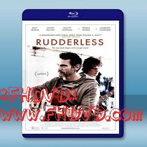 無人引航 /生命沒有歸處 Rudderless (2014) -（藍光影片25G）