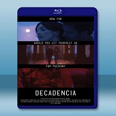 墮落色戒 Decadencia (2014) -（藍光影片25G）