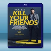 殺死汝伴 Kill Your Friends (2015...