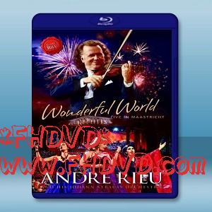 安德烈瑞欧 世界多美好 ANDRE RIEU WONDERFUL WORLD -（藍光影片25G）