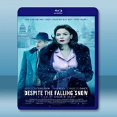 儘管雪落 Despite the Falling Snow (2016)  -（藍光影片25G）