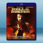  地獄神警 Hell On The Border 【2019】 藍光25G 